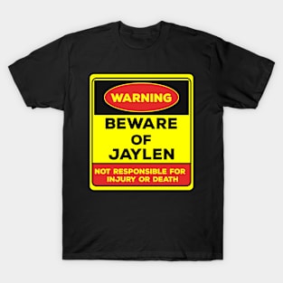 Beware Of Jaylen/Warning Beware Of Jaylen Not Responsible For Injury Or Death/gift for Jaylen T-Shirt